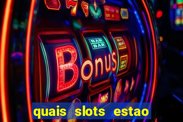 quais slots estao pagando agora